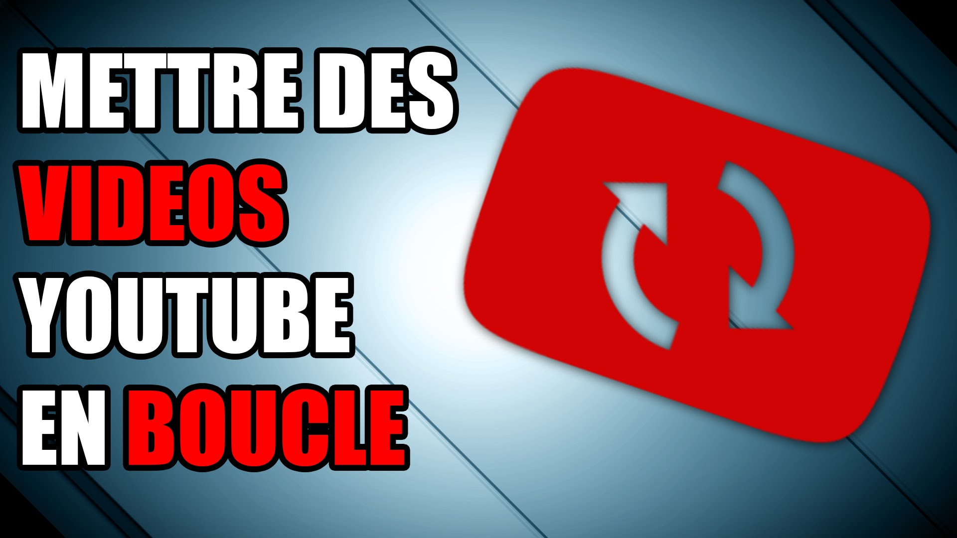 Comment Faire Pour Que Les Videos Youtube Passen En Boucle