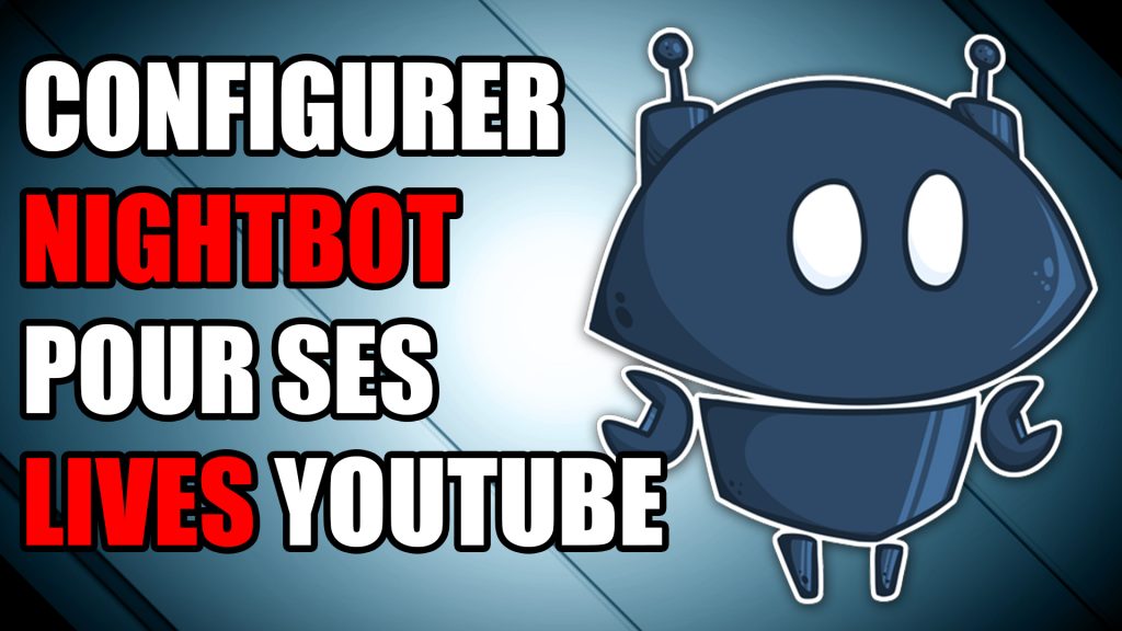nightbot youtube lives configurer chat